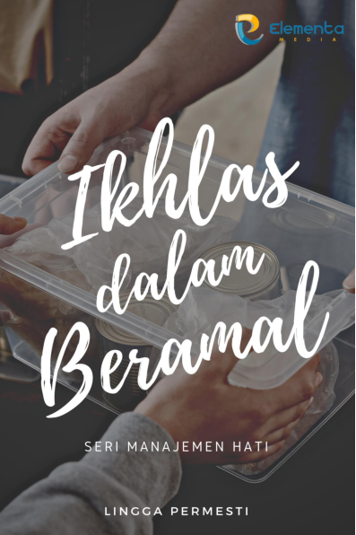 Ikhlas dalam Beramal