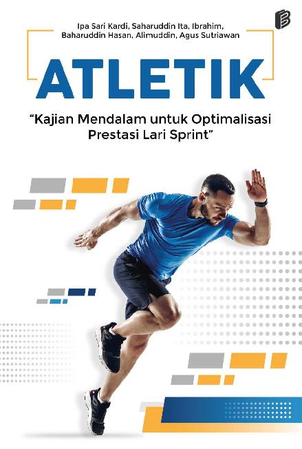 ATLETIK : Kajian Mendalam untuk Optimalisasi Prestasi Lari Sprint