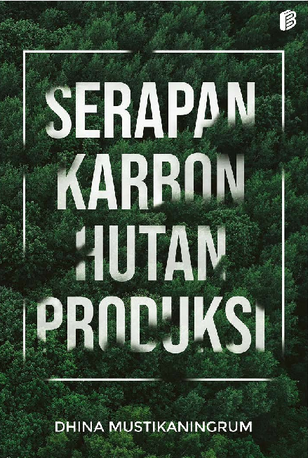 Serapan Karbon Hutan Produksi