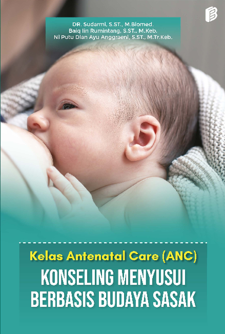 Kelas Antenatal Care (ANC) Konseling Menyusui Berbasis Budaya Sasak