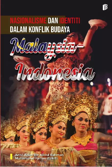 Nasionalisme dan Identiti dalam Konflik Budaya Malaysia-Indonesia