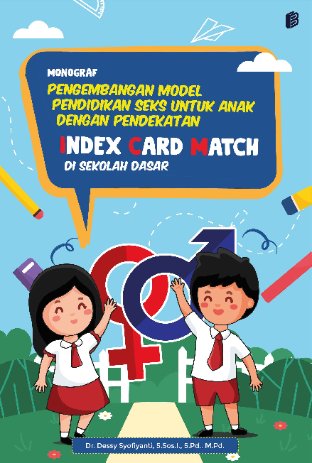 Monograf Pengembangan Model Pendidikan Seks untuk Anak dengan Pendekatan Index Card Match di Sekolah Dasar