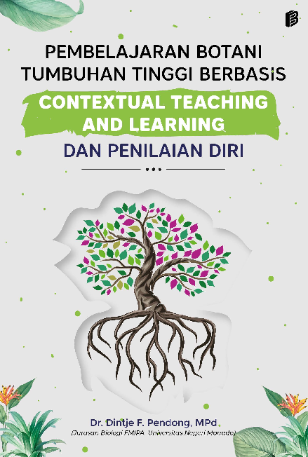 Pembelajaran Botani Tumbuhan Tinggi Berbasis Contextual Teaching and Learning dan Penilaian Diri