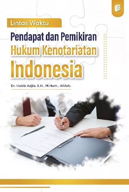 Lintas Waktu : Pendapat dan Pemikiran Hukum Kenotariatan Indonesia