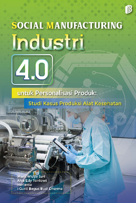 Social Manufacturing Industri 4.0 untuk Personalisasi Produk : Studi Kasus Produksi Alat Kesehatan