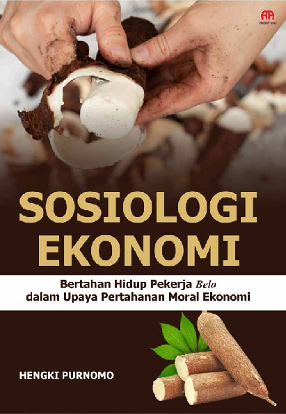 SOSIOLOGI EKONOMI Bertahan Hidup Pekerja Belo Dalam Upaya Pertahanan Moral Ekonomi