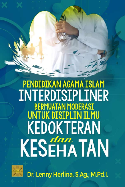 PENDIDIKAN AGAMA ISLAM INTERDISIPLINER BERMUATAN BERAGAMAUNTUK DISIPLIN ILMU KEDOKTERAN DAN KESEHATAN