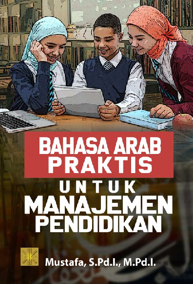 BAHASA ARAB PRAKTIS UNTUK MANAJEMEN PENDIDIKAN