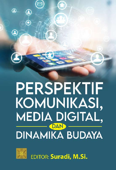 PERSPEKTIF KOMUNIKASI, MEDIA DIGITAL, DAN DINAMIKA BUDAYA