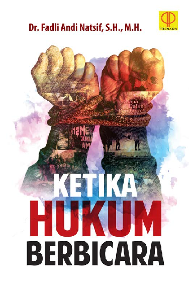 KETIKA HUKUM BERBICARA