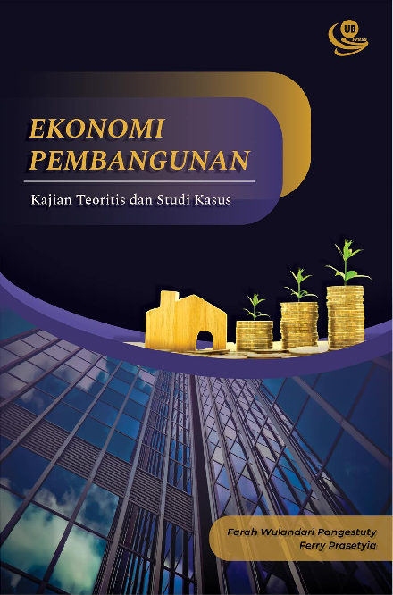 Ekonomi Pembangunan: Kajian Teori dan Studi Kasus