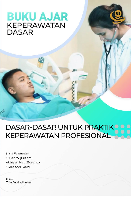 Keperawatan Dasar: Dasar-Dasar untuk Praktik Keperawatan Profesional