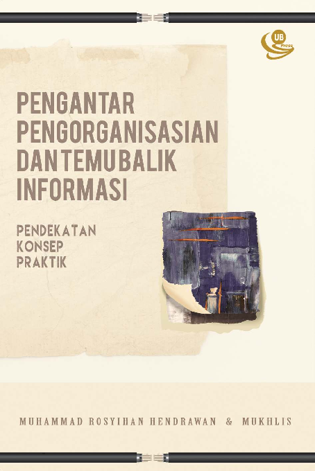 Pengantar Pengorganisasian dan Temu Balik Informasi: Pendekatan, Konsep, dan Praktik