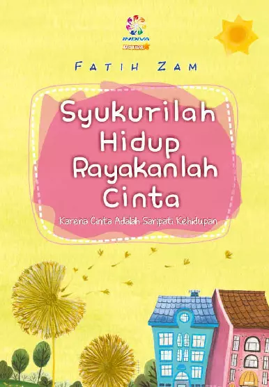 Syukurilah Hidup Rayakanlah Cinta