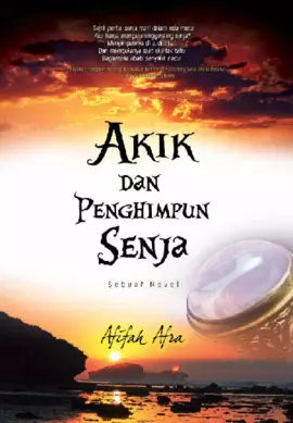 Akik dan Penghimpun Senja