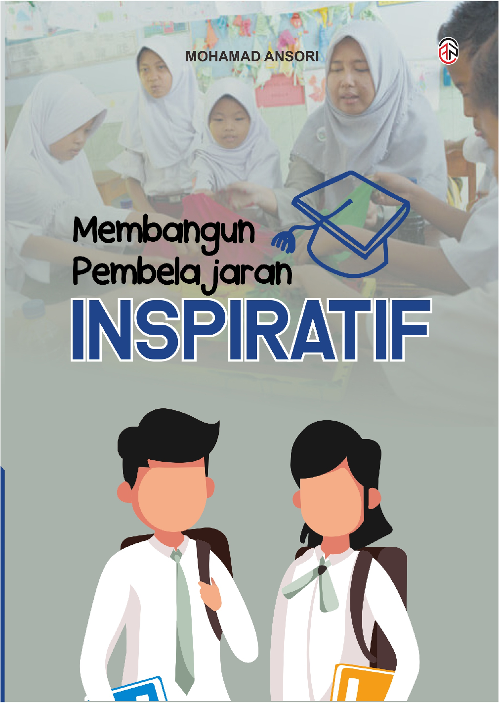 MEMBANGUN PEMBELAJARAN INSPIRATIF