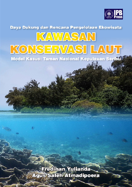 Daya Dukung dan Rencana Pengelolaan Ekowisata Kawasan Konservasi Laut Model Kasus: Taman Nasional Kepulauan Seribu