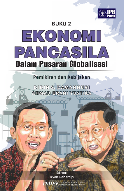 Buku 2 Ekonomi Pancasila dalam Pusaran Globalisasi: Bianglala Catatan Harian Facebook Didin S. Damanhuri 2014-2019 Buku 2