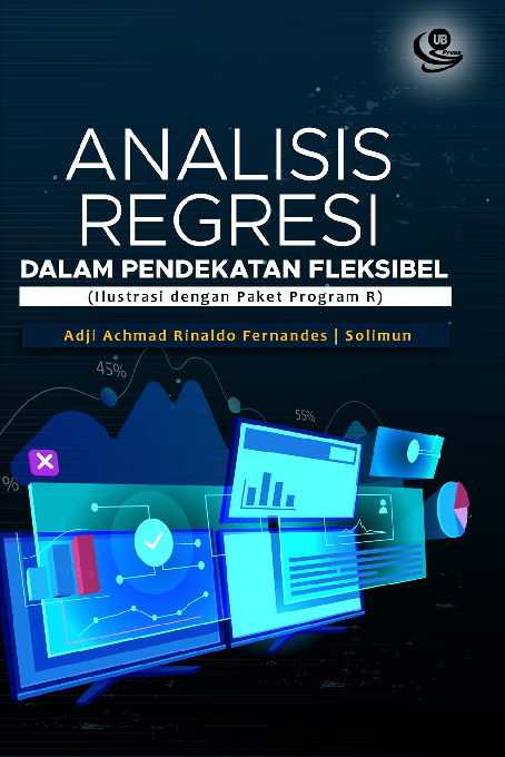 Analisis Regresi dalam Pendekatan Fleksibel (Ilustrasi dengan Paket Program R)