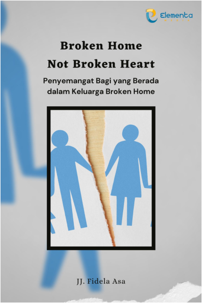 Broken Home not Broken heart: Penyemangat bagi yang berada dalam keluarga broken home