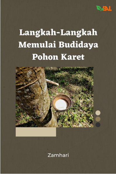 Langkah-Langkah Memulai Budidaya Pohon Karet