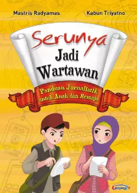 Serunya Jadi Wartawan