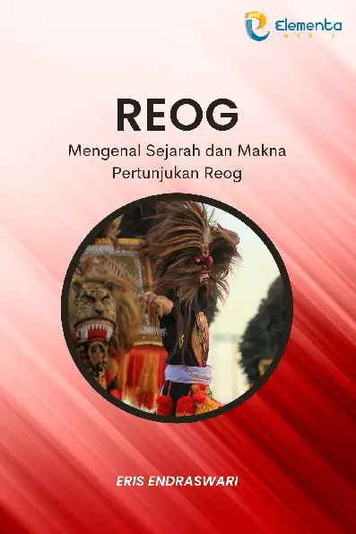 Reog: Mengenal Sejarah dan Makna Pertunjukan Reog