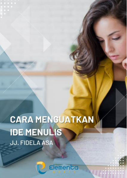 Cara Menguatkan Ide Menulis