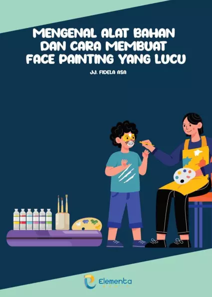 Mengenal alat bahan dan cara membuat face painting yang lucu