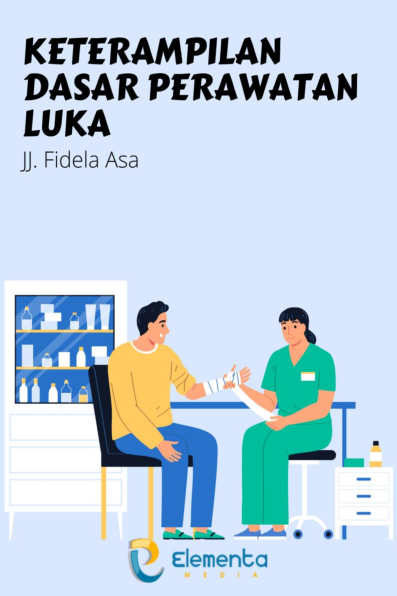 Keterampilan Dasar Perawatan Luka