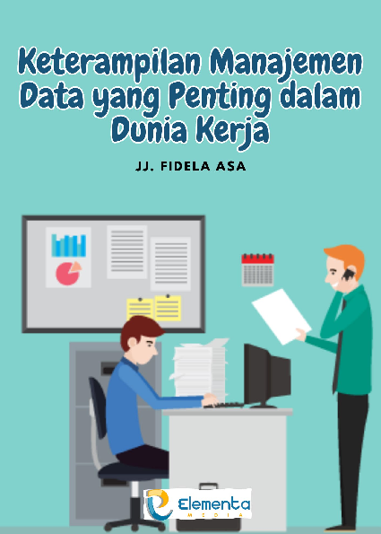 Keterampilan manajemen data yang penting dalam dunia kerja