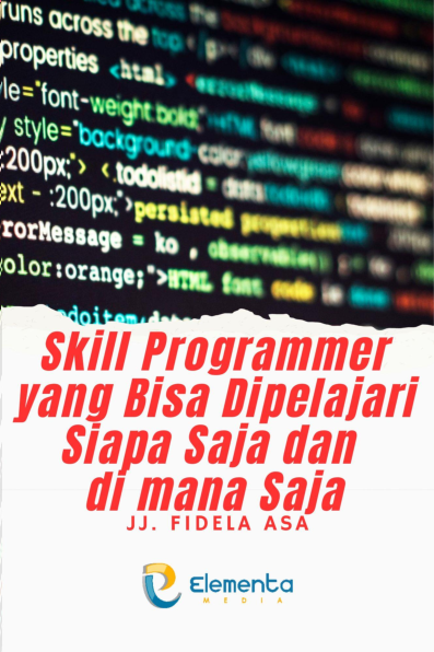 Skill programmer yang bisa dipelajari siapa saja dan dimana saja