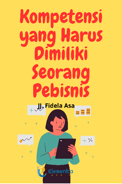 Kompetensi yang Harus Dimiliki Seorang Pebisnis