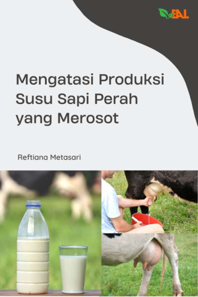 Mengatasi Produksi Susu Sapi Perah yang Merosot