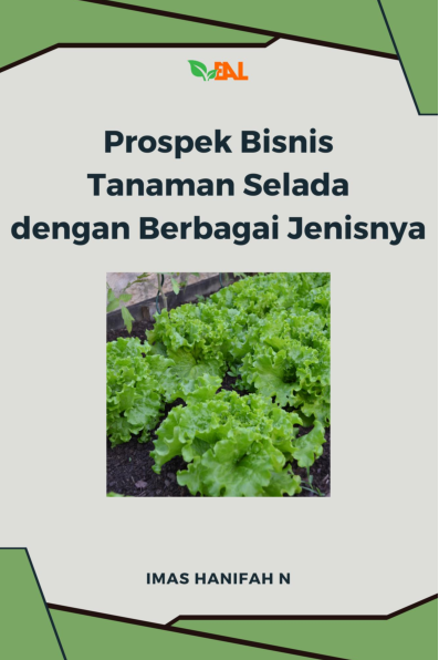 Prospek Bisnis Tanaman Selada dengan Berbagai Jenisnya