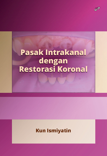 PASAK INTRAKANAL DENGAN RESTORASI KORONAL