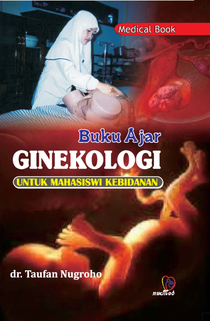 Buku Ajar Ginekologi Untuk Mahasiswi Kebidanan