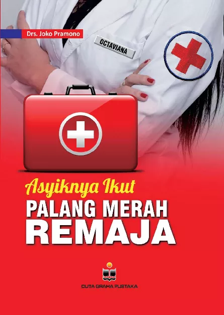 Asyiknya Ikut Palang Merah Remaja