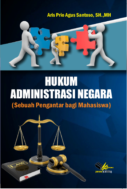 Hukum Adimistrasi Negara: Sebuah Pengatar Bagi Mahasiswa