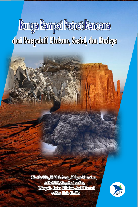 Bunga rampai Potret Bencana dari Perspektif Hukum, Sosial, dan Budaya