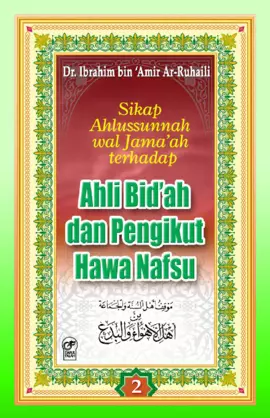 Sikap Ahlussunnah Waljamaah Terhadap Ahli Bid'ah Dan Pengikut Hawa Nafsu Jilid 2