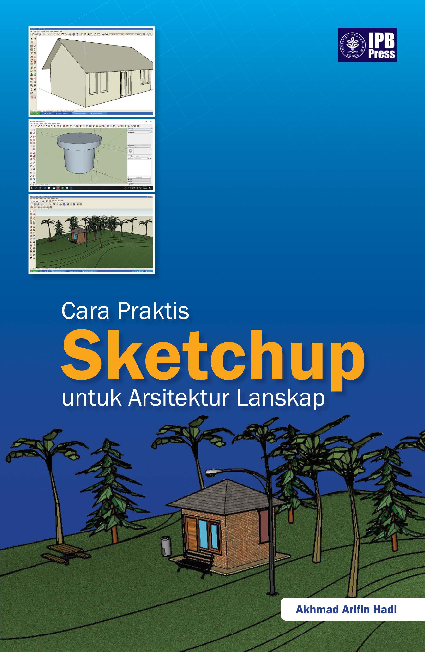 Cara Praktis Sketchup untuk Arsitektur Lanskap