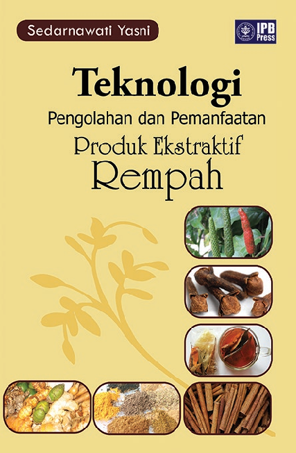 Teknologi Pengolahan dan Pemanfaatan Produk Ekstraktif Rempah