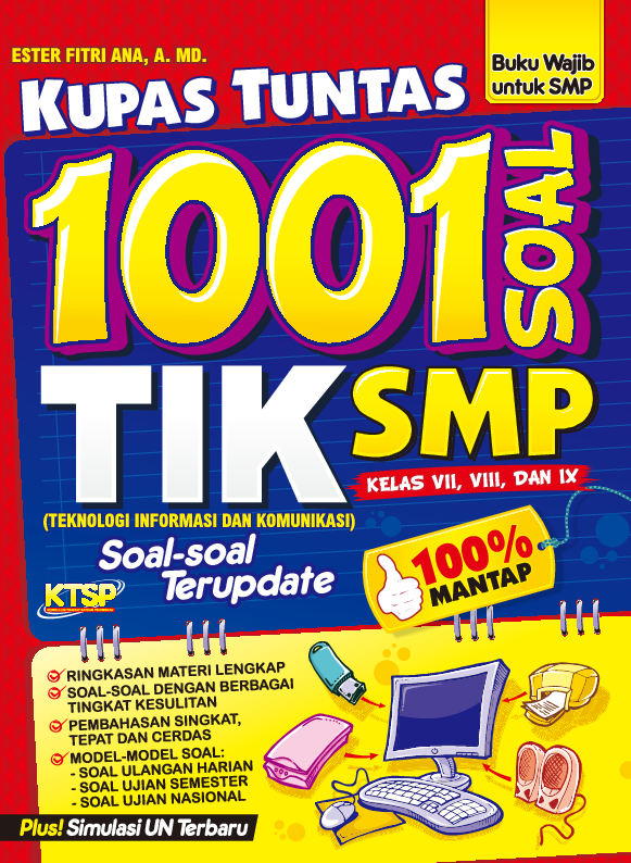 Kupas Tuntas 1001 Soal TIK SMP kelas VII, VIII, IX