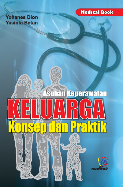 ASUHAN KEPERAWATAN KELUARGAKONSEP DAN PRAKTIK