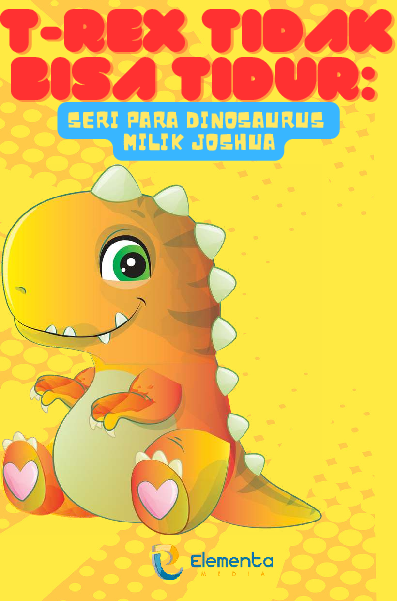 T-rex Tidak Bisa Tidur: Seri Para Dinosaurus Milik Joshua