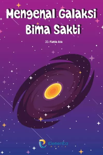 Mengenal Galaksi Bima Sakti