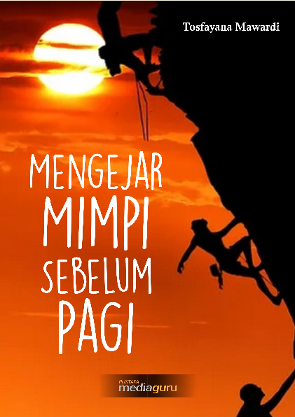 Mengejar mimpi sebelum pagi