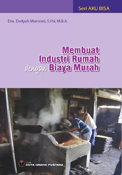 AKU BISA MEMBUAT INDUSTRI RUMAH DENGAN BIAYA MURAH