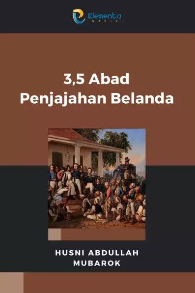 3,5 Abad Penjajahan Belanda